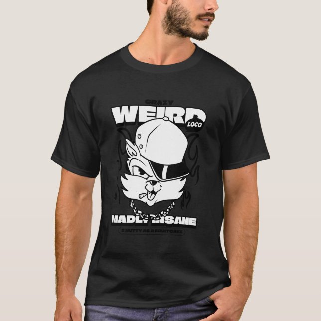 Camiseta Louco Estranho Maluco Insano E Doido Como Um Fruit (Frente)