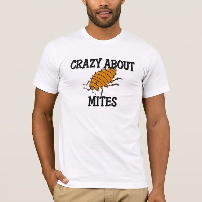 Camiseta Louco sobre ácaros (Frente)
