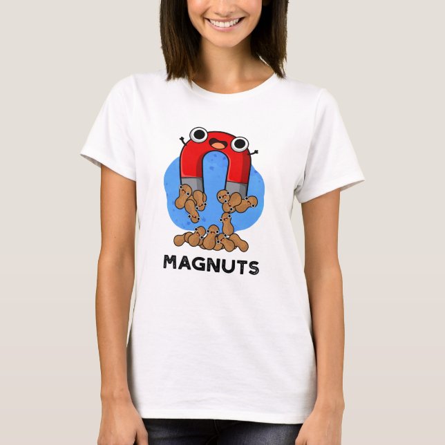 Camiseta Loucos De Mag Engraçado Magnet Pun (Frente)