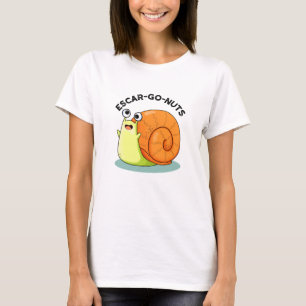 Camiseta Loucos Escar-go Engraçado Escargot Snail Pun