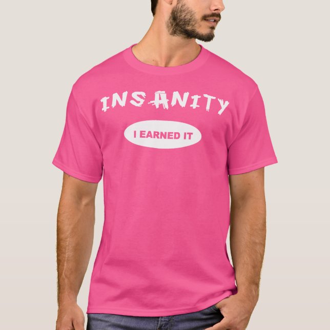 Camiseta Loucura Eu Mereci a Recompensa Treino Ou (Frente)
