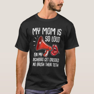 Camiseta Loucura Mãe Vizinhança Sarcasm Megaphone Mamãe Noi