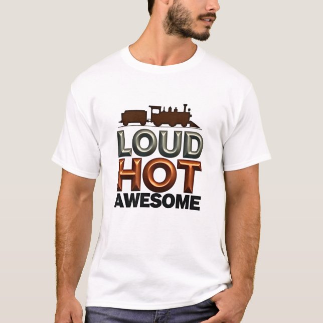 Camiseta Loud Hot Awesome Steam Train  Engine (Frente)