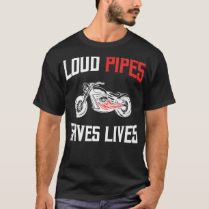 Camiseta Loud Pipes Saves Lives Biker 756