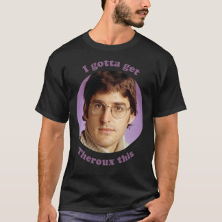 Camiseta Louis Theroux - Tenho de arranjar ao Theroux este