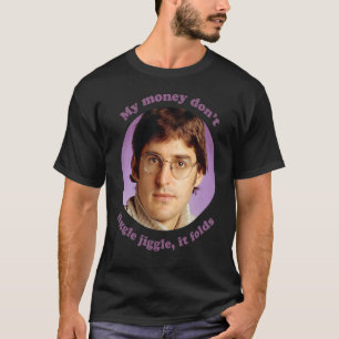 Camiseta Louis Theroux U2013 meu dinheiro Não Jiggle I