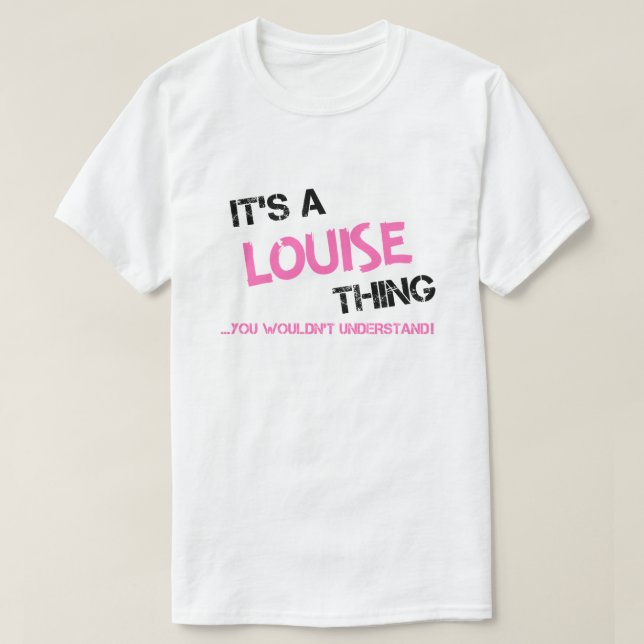 Camiseta Louise Coisa que você não entenderia (Frente do Design)
