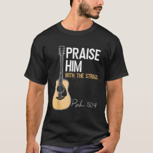 Camiseta Louvado Com Cordas De Violão Cristão Psalm 150