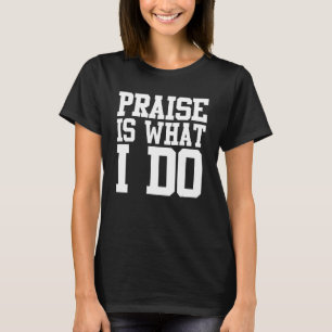 Camiseta Louvado É O Que Eu Faço