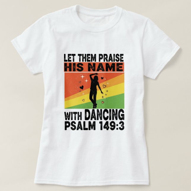 Camiseta Louvado seu nome dançando design (Frente do Design)