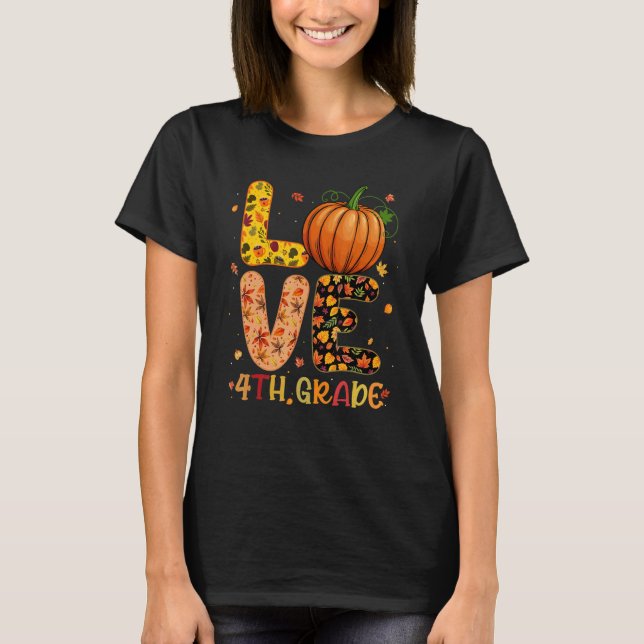 Camiseta Love 4th Grade Happy Fall Thanksgiving Women Teach (Frente)