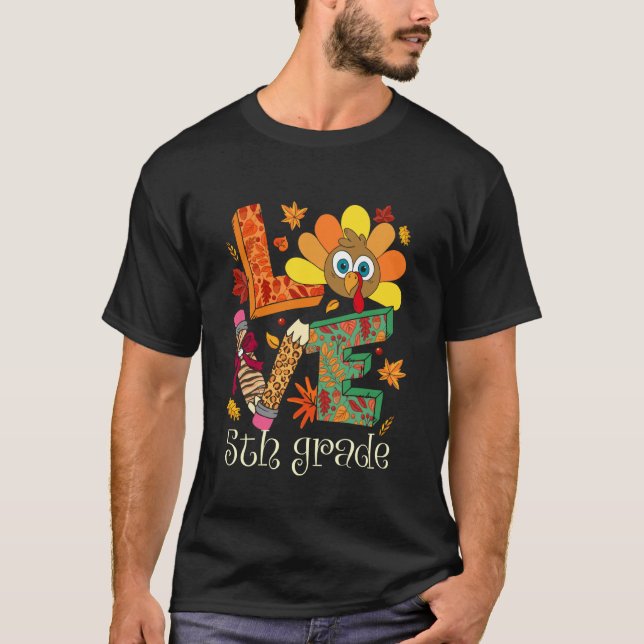 Camiseta Love 5th Grade Turkey Thanksgiving Fall Teacher St (Frente)