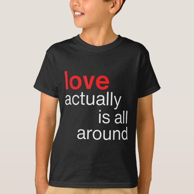 Camiseta Love Actually Is All Around Funny Quote Family Mat (Frente)