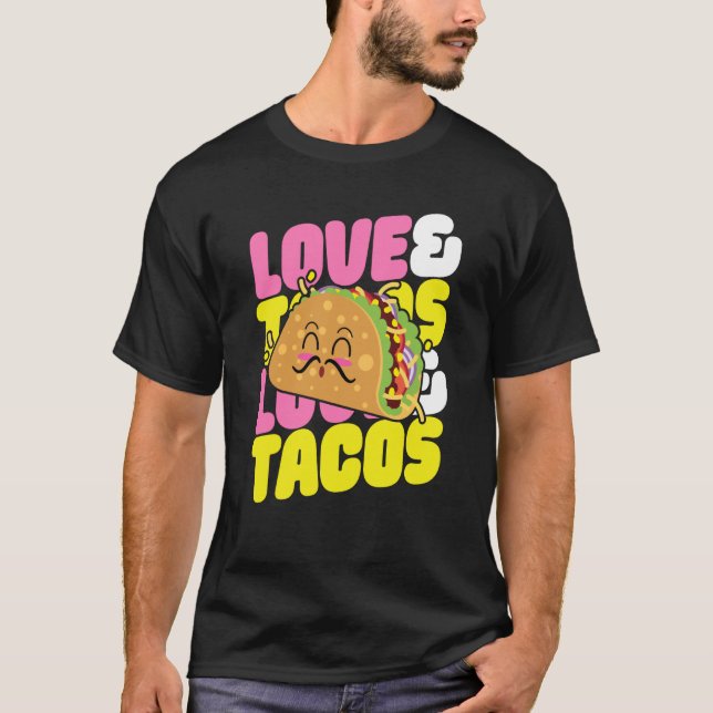 Camiseta Love And Tacos I Love Tacos Taco For Men Women Kid (Frente)