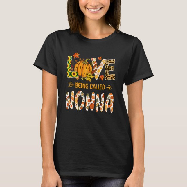 Camiseta Love Being Called Nonna Pumpkin Fall Leaves Thanks (Frente)