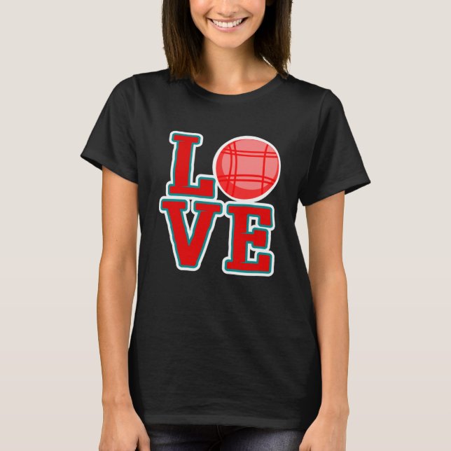 Camiseta Love Bocce Ball Bocce Ball Ball (Frente)