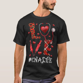 Camiseta Love CNA Life Heart Nursing Lover Valentine’s Day 