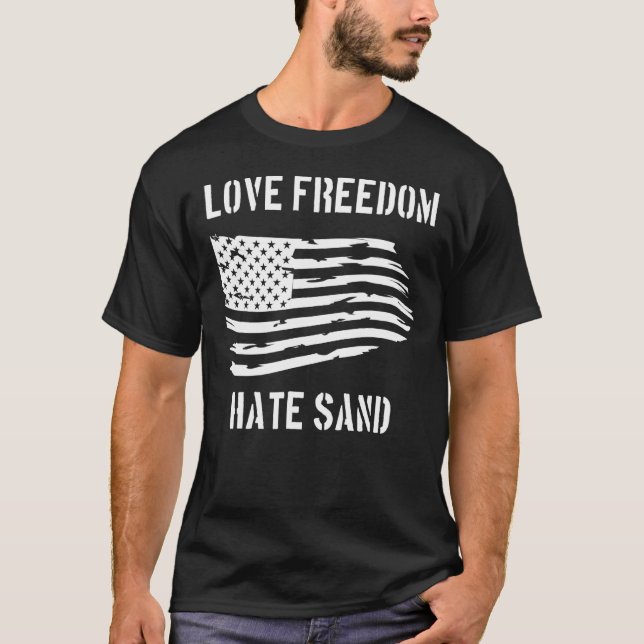 Camiseta Love Freedom Hate Sand Deployed Care Package Us Fl (Frente)