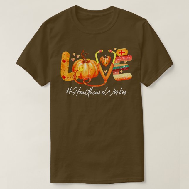 Camiseta Love Healthcare Worker Pumpkin Fall Autumn Thanksg (Frente do Design)