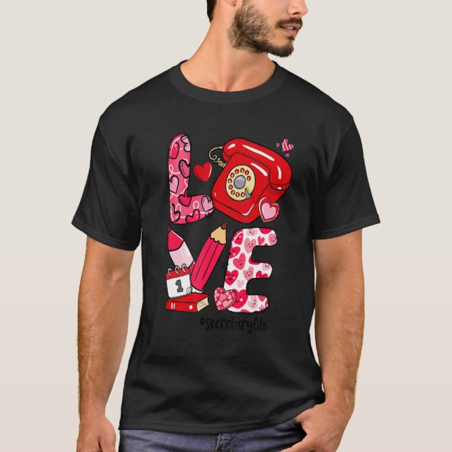 Camiseta LOVE Heart Secretary Life Valentine's Day Gifts (Frente)
