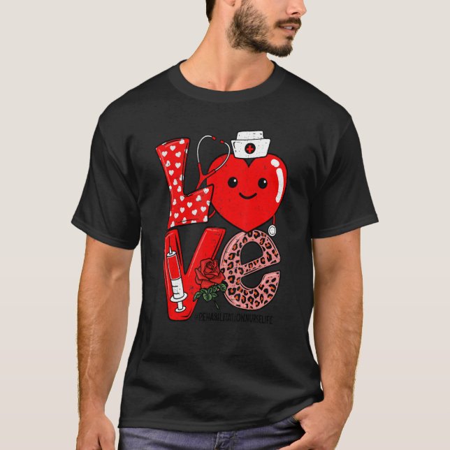 Camiseta Love Heart Stethoscope Rehabilitation Nurse Life V (Frente)