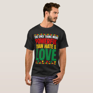 Camiseta Love Is More Powerful