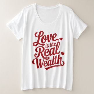 Camiseta Love is the Real Wealth