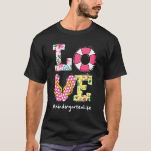 Camiseta Love Kindergarten Life No Último Dia Da Escola Ver