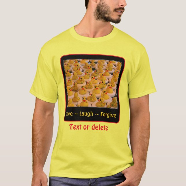 Camiseta Love Laugh Forgive Rubber Ducks Inspirational  (Frente)