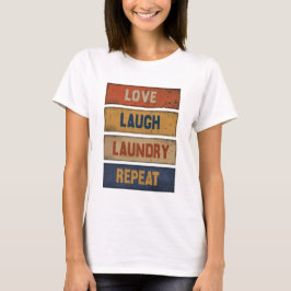Camiseta Love Laugh Laundry Repete