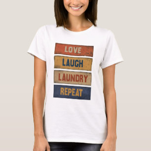 Camiseta Love Laugh Laundry Repete