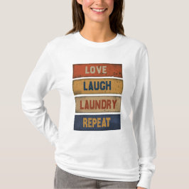 Camiseta Love Laugh Laundry Repete