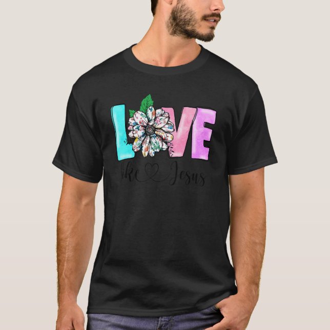 Camiseta Love Like Jesus Christian Faith Bible God Prayer R (Frente)