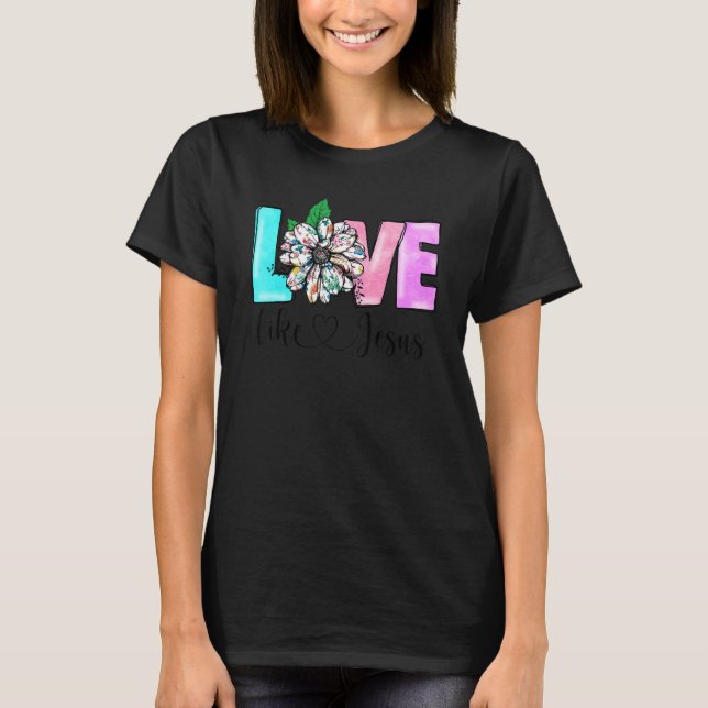 Camiseta Love Like Jesus Christian Faith Bible God Prayer R (Frente)