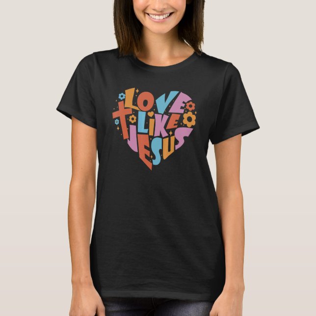 Camiseta Love Like Jesus Religious God Christian Words On B (Frente)