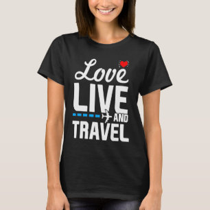 Camiseta Love Live and Viagem Wanderlust Jetsetter