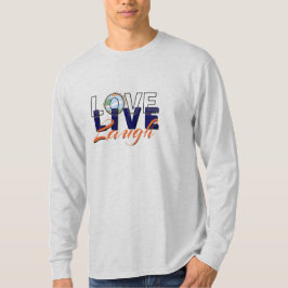 Camiseta Love Live Laugh Sweatshirt - Inspirational and Coz