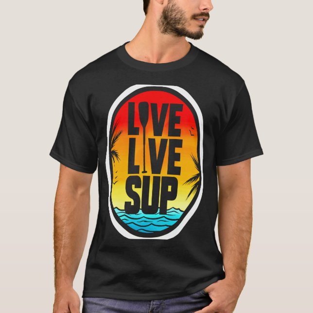 Camiseta Love Live SUP Stand Up Paddle Sunset Beach & (Frente)