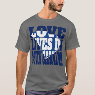 Camiseta Love Lives in South olina