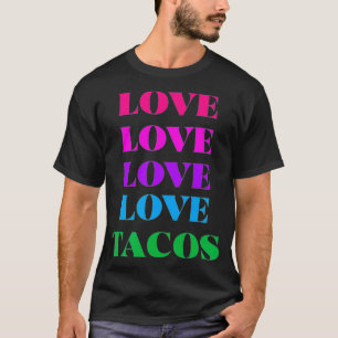 Camiseta Love Love Tacos Fashion Design para os torcedores