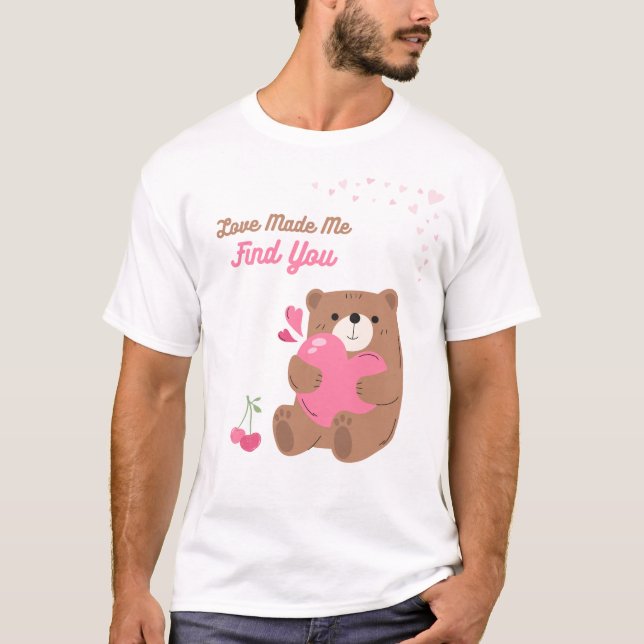 Camiseta love made me find you (Frente)