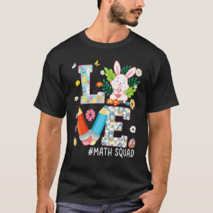 Camiseta Love Math Squad Bunny Easter Eggs Hunt Professor S