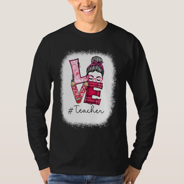 Camiseta Love Messy Bun Teacher Squad Valentine's Day Match (Frente)
