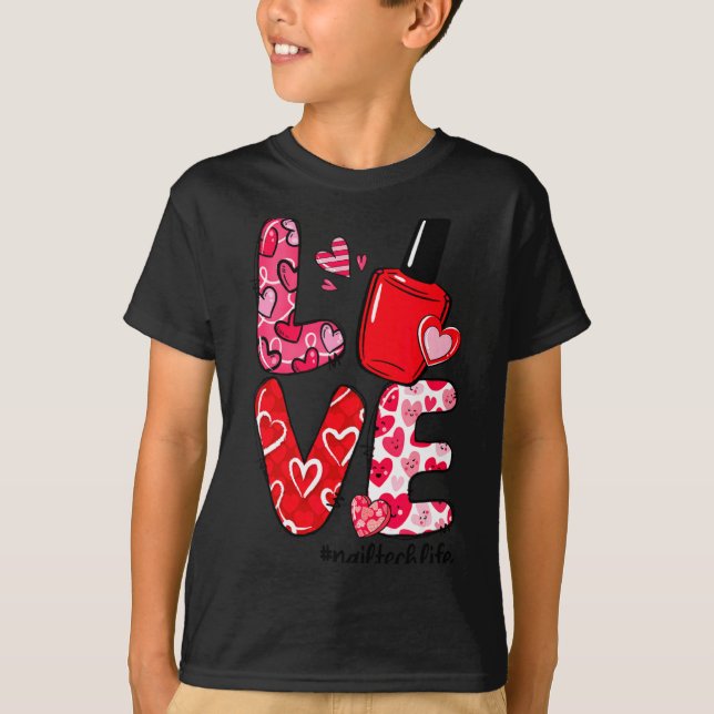 Camiseta Love Nail Lish Heart Nail Tech Life Valentines  (Frente)