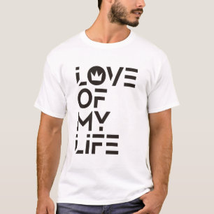 Camiseta Love of My Life