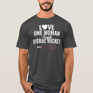 Camiseta Love one Woman and several Rackets Badminton 