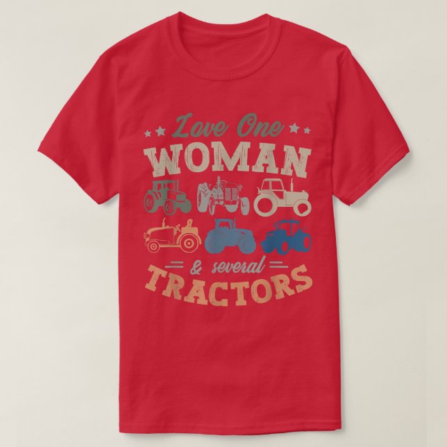 Camiseta Love One Woman And Several Tractors Farmer Agricul (Frente do Design)