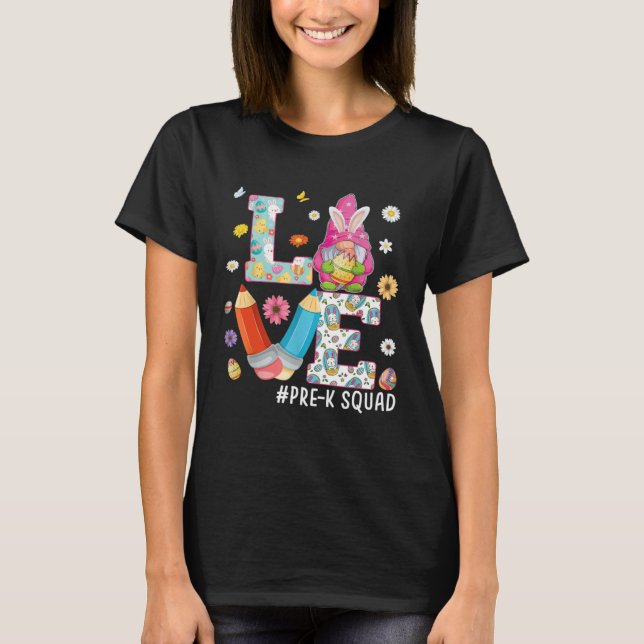 Camiseta Love Pre K Gnomos Bunny Eggs Dia da Páscoa de Prof (Frente)