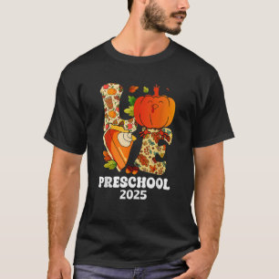 Camiseta Love Preschool Funny Turkey Pumpkin Fall 2025 Autu