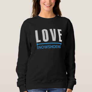 Camiseta Love Snowshoe Calçado Snowshoer Montagem Snowshoer